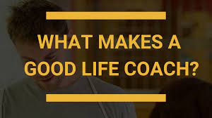 How do i know if i will be a good life coach?
